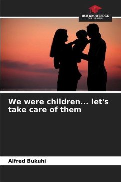 We were children... let's take care of them - Bukuhi, Alfred