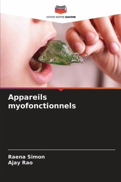 Appareils myofonctionnels - Simon, Raena;Rao, Ajay