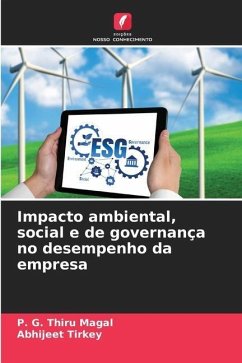 Impacto ambiental, social e de governança no desempenho da empresa - Magal, P. G. Thiru;TIRKEY, ABHIJEET