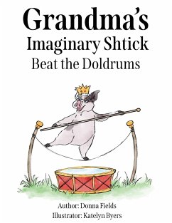 Grandma's Imaginary Shtick Beat the Doldrums - Fields, Donna