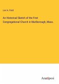 An Historical Sketch of the First Congregational Church in Marlborough, Mass.