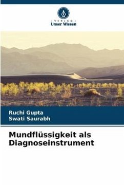 Mundflüssigkeit als Diagnoseinstrument - Gupta, Ruchi;Saurabh, Swati