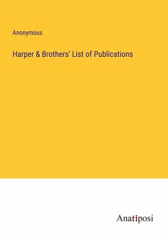 Harper & Brothers' List of Publications - Anonymous