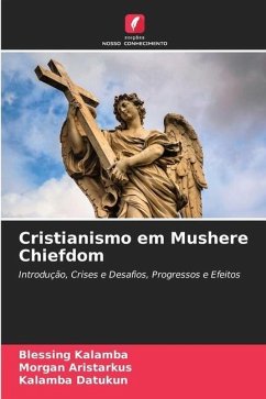 Cristianismo em Mushere Chiefdom - Kalamba, Blessing;Aristarkus, Morgan;Datukun, Kalamba