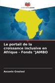 Le portail de la croissance inclusive en Afrique - Fonds &quote;JAMBO