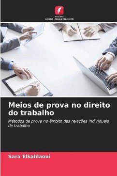 Meios de prova no direito do trabalho - Elkahlaoui, Sara