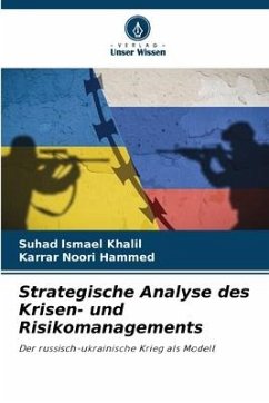 Strategische Analyse des Krisen- und Risikomanagements - Khalil, Suhad Ismael;Hammed, Karrar Noori