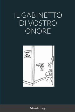 IL GABINETTO DI VOSTRO ONORE - Longo, Edoardo