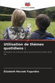 Utilisation de thèmes quotidiens :