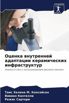 Ocenka wnutrennej adaptacii keramicheskih infrastruktur - M. Konsejsan, Tais Helena;Kantelli, Viwian;Sartori, Rezhis