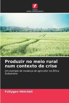 Produzir no meio rural num contexto de crise - Hétchéli, Follygan