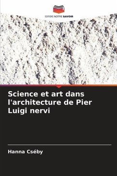 Science et art dans l'architecture de Pier Luigi nervi - Cséby, Hanna