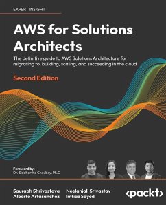 AWS for Solutions Architects - Second Edition - Shrivastava, Saurabh; Srivastav, Neelanjali; Artasanchez, Alberto