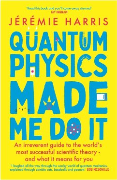 Quantum Physics Made Me Do It - Harris, Jeremie
