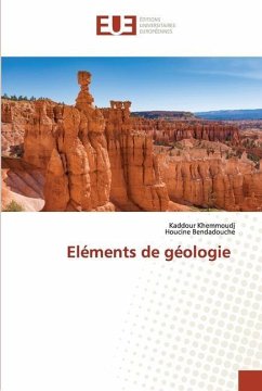 Eléments de géologie - Khemmoudj, Kaddour;Bendadouche, Houcine