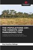 THE POPULATIONS CRY. THE FORESTS AND MANGROVES TOO