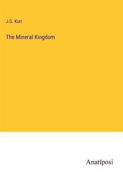 The Mineral Kingdom - Kurr, J. G.