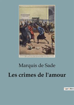 Les crimes de l'amour - De Sade, Marquis