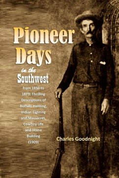 Pioneer Days in the Southwest from 1850 to 1879 - Goodnight, Charles