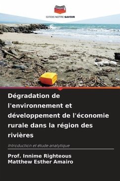 Dégradation de l'environnement et développement de l'économie rurale dans la région des rivières - Righteous, Prof. Innime;Amairo, Matthew Esther