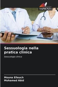 Sessuologia nella pratica clinica - Elleuch, Mouna;Abid, Mohamed