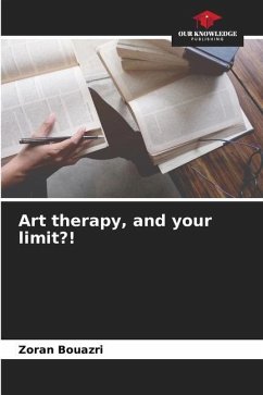 Art therapy, and your limit?! - Bouazri, Zoran