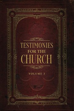 Testimonies for the Church Volume 3 - White, Ellen G.