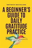 A Beginner's Guide to Daily Gratitude Practice