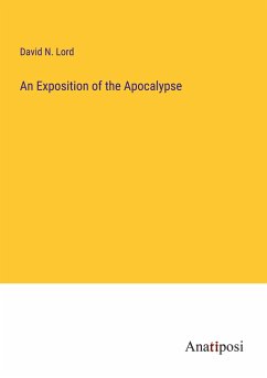 An Exposition of the Apocalypse - Lord, David N.