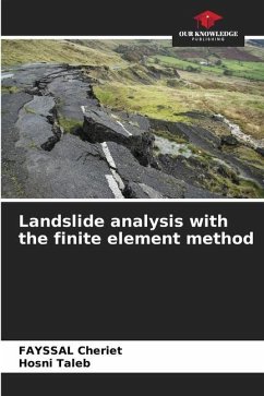 Landslide analysis with the finite element method - Cheriet, FAYSSAL;Taleb, Hosni