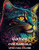 Gatos com Mandalas - Livro de Colorir para Adultos