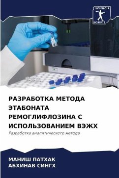 RAZRABOTKA METODA JeTABONATA REMOGLIFLOZINA S ISPOL'ZOVANIEM VJeZhH - Pathak, Manish;Singh, Abhinaw