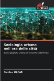 Sociologia urbana nell'era delle città
