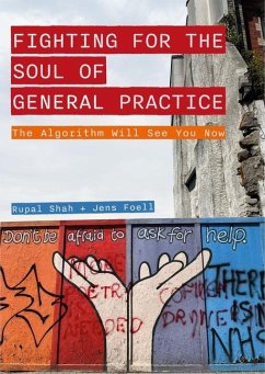 Fighting for the Soul of General Practice - Shah, Rupal; Foell, Jens