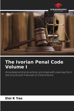 The Ivorian Penal Code Volume I - K Yao, Eloi