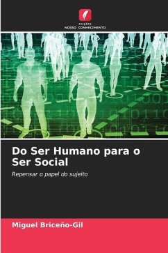 Do Ser Humano para o Ser Social - Briceño-Gil, Miguel