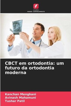 CBCT em ortodontia: um futuro da ortodontia moderna - Menghani, Kanchan;Mahamuni, Avinash;Patil, Tushar