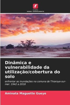 Dinâmica e vulnerabilidade da utilização/cobertura do solo - Gueye, Aminata Maguette