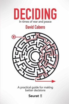 Deciding: In times of war and peace - Cabero, David