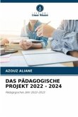 DAS PÄDAGOGISCHE PROJEKT 2022 - 2024