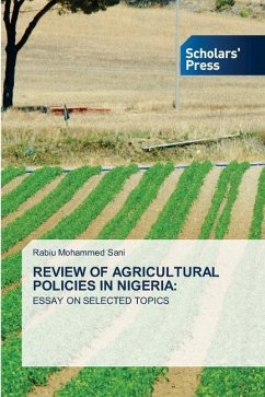 REVIEW OF AGRICULTURAL POLICIES IN NIGERIA: - Mohammed Sani, Rabiu