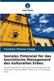 Soziales Potenzial für das touristische Management des kulturellen Erbes.