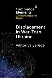 Displacement in War-Torn Ukraine - Sereda, Viktoriya (National Academy of Sciences of Ukraine)
