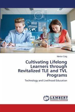 Cultivating Lifelong Learners through Revitalized TLE and TVL Programs