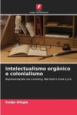 Intelectualismo orgânico e colonialismo
