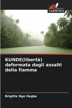 KUNDE(libertà) deformata dagli assalti della fiamma - Ngo Hagbe, Brigitte