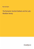 The Romantic Scottish Ballads and the Lady Wardlaw Heresy
