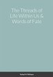 The Threads of Life Within Us & Words... - Bild 1