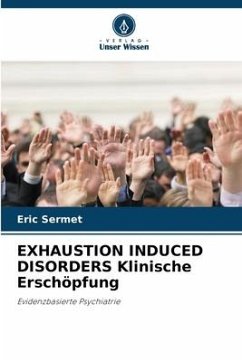 EXHAUSTION INDUCED DISORDERS Klinische Erschöpfung - Sermet, Eric