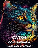 Gatos con Mandalas - Libro para Colorear para Adultos